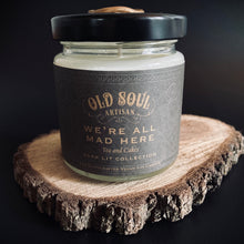 Load image into Gallery viewer, We're All Mad Here // Old Soul Artisan Candles